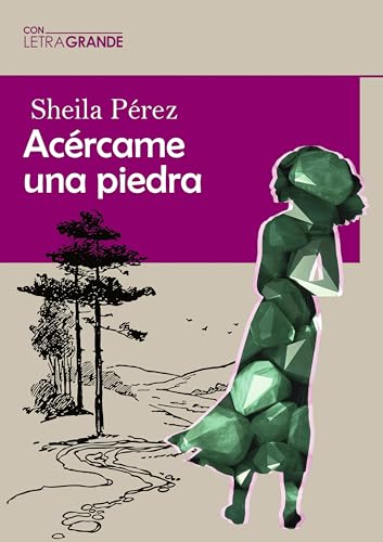 Acércame una piedra novela contemporánea ediciones letra grande